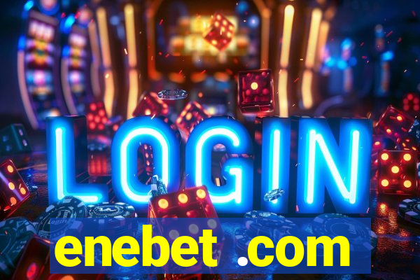 enebet .com